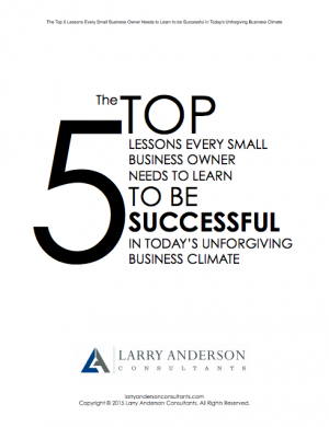 The Top 5 Things Every Small Business Owner Should Know to Be Successful
